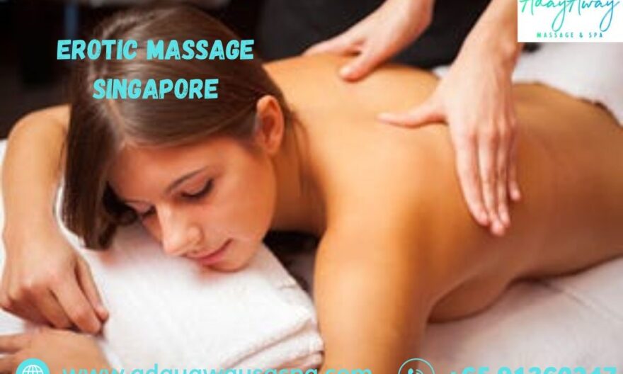 Erotic massage Singapore